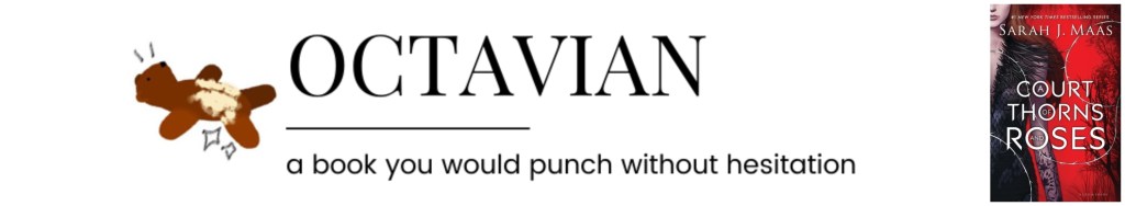 Octavian || a book you would punch without hesitation