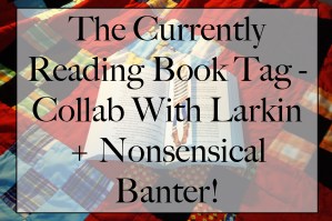 The Currently Reading Book Tag