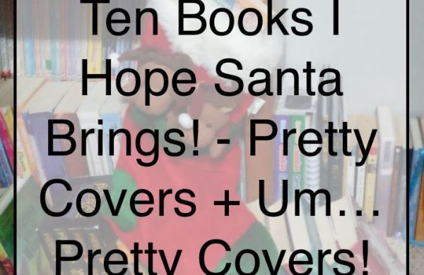 Ten Books I Hope Santa Brings