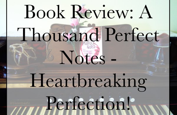 Book Review: A Thousand Perfect Notes